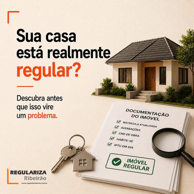 Sua casa está realmente regular?